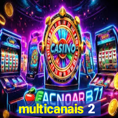 multicanais 2